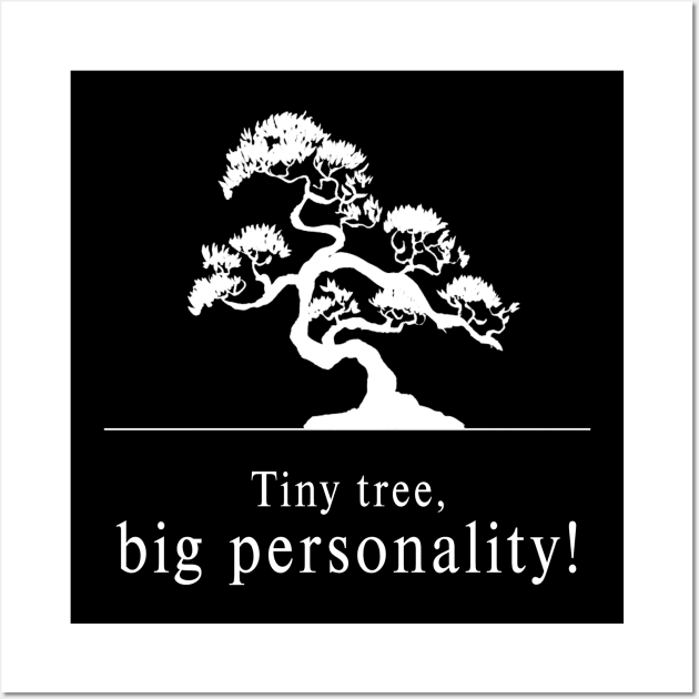 Bonsai - Big Personality Wall Art by Completely Mental